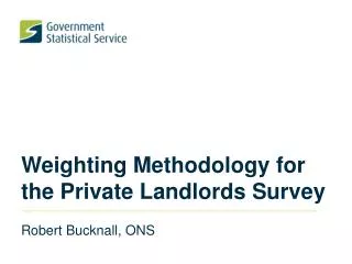 Weighting Methodology for the Private Landlords Survey