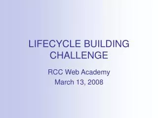 LIFECYCLE BUILDING CHALLENGE