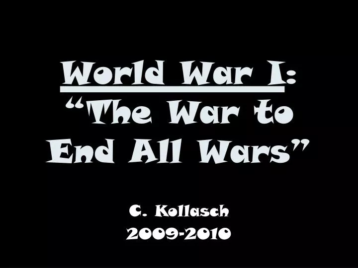 world war i the war to end all wars