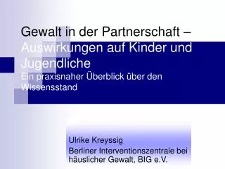 Ulrike Kreyssig Berliner Interventionszentrale bei häuslicher Gewalt, BIG e.V.