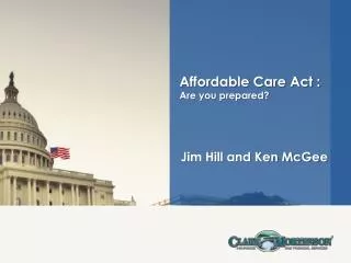 Affordable Care Act : Are you prepared?