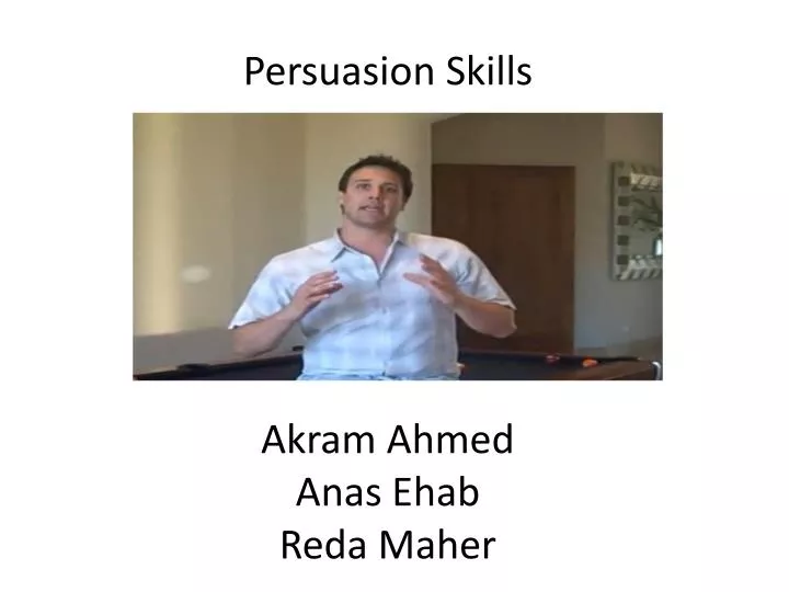 persuasion skills akram ahmed anas ehab reda maher