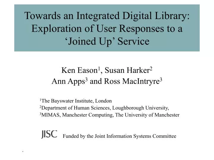 towards an integrated digital library exploration of user responses to a joined up service