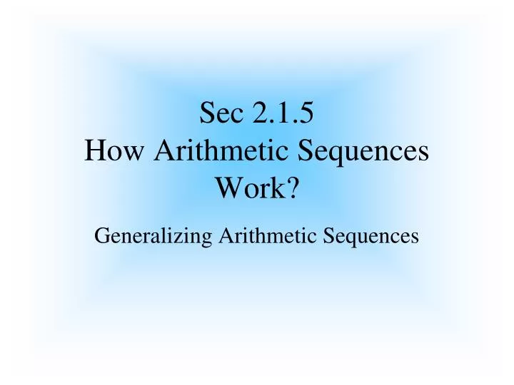 sec 2 1 5 how arithmetic sequences work