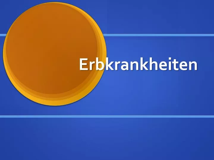 erbkrankheiten