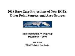 2018 Base Case Projections of New EGUs, Other Point Sources, and Area Sources