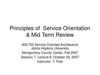 Principles of Service Orientation &amp; Mid Term Review