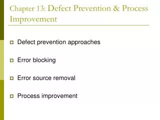 Chapter 13: Defect Prevention &amp; Process Improvement