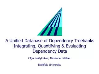 A Unified Database of Dependency Treebanks Integrating, Quantifying &amp; Evaluating Dependency Data