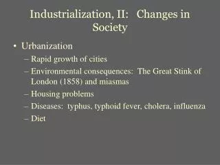 Industrialization, II: Changes in Society