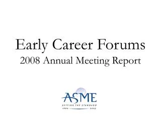 early career forums 2008 annual meeting report