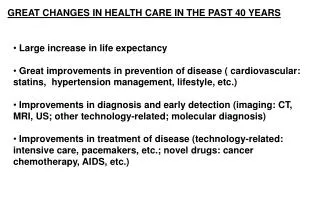 GREAT CHANGES IN HEALTH CARE IN THE PAST 40 YEARS