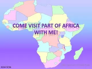 Come Visit part of Africa with me!