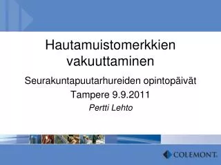 Hautamuistomerkkien vakuuttaminen