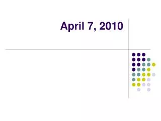 April 7, 2010