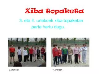 xiba topaketa