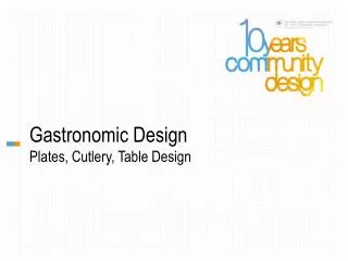 Gastronomic Design Plates, Cutlery, Table Design