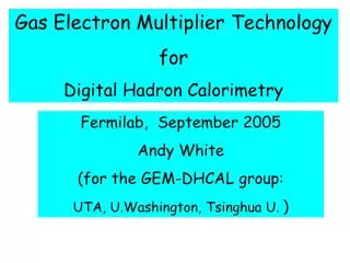 Gas Electron Multiplier Technology for Digital Hadron Calorimetry