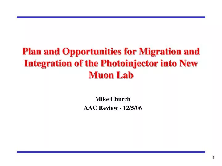 plan and opportunities for migration and integration of the photoinjector into new muon lab