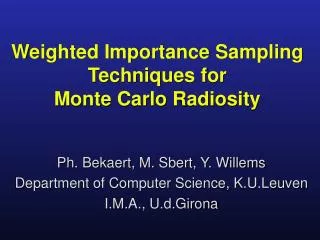Weighted Importance Sampling Techniques for Monte Carlo Radiosity