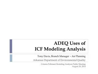 ADEQ Uses of ICF Modeling Analysis