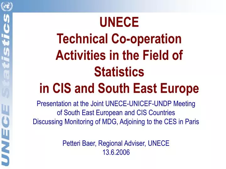 unece technical co operation activities in the field of statistics in cis and south east europe