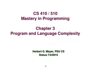 CS 410 / 510 Mastery in Programming Chapter 3 Program and Language Complexity