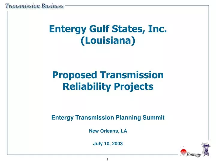 entergy gulf states inc louisiana proposed transmission reliability projects