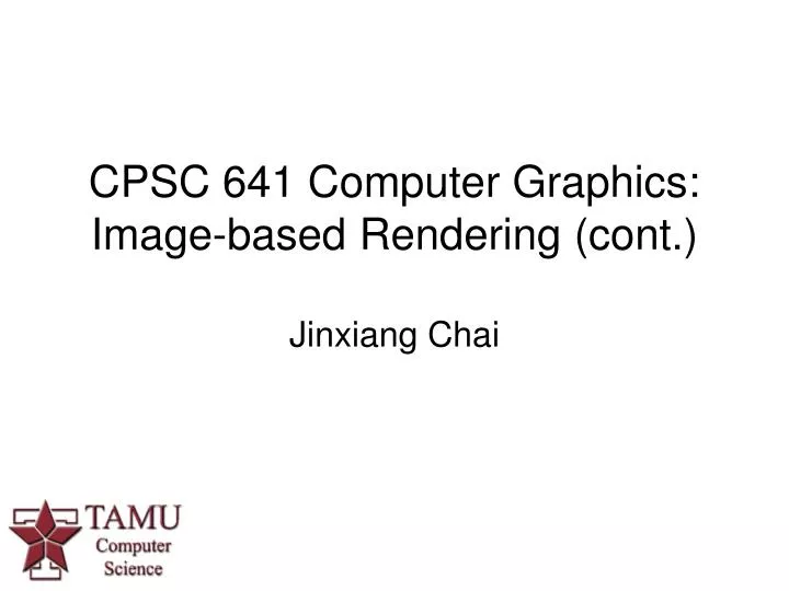 cpsc 641 computer graphics image based rendering cont