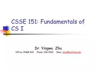 CSSE 151: Fundamentals of CS I