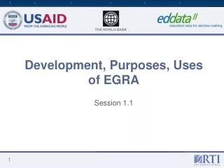 Development, Purposes, Uses of EGRA