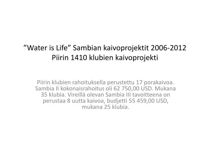 water is life sambian kaivoprojektit 2006 2012 piirin 1410 klubien kaivoprojekti