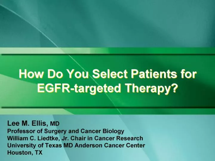 how do you select patients for egfr targeted therapy