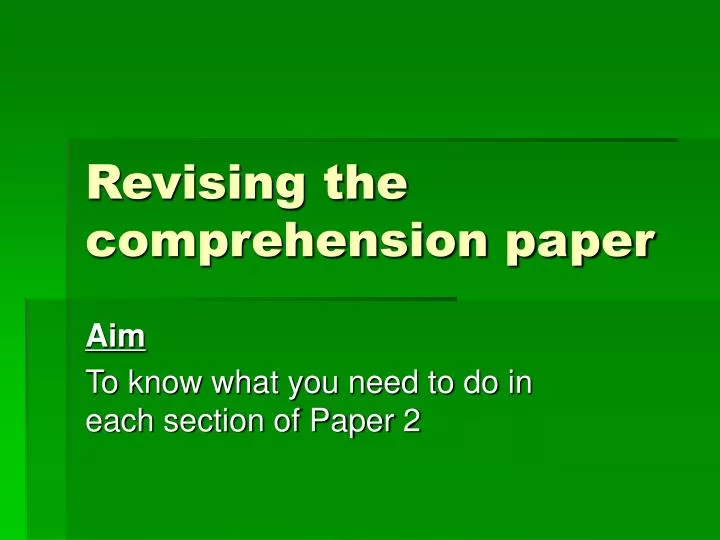 revising the comprehension paper