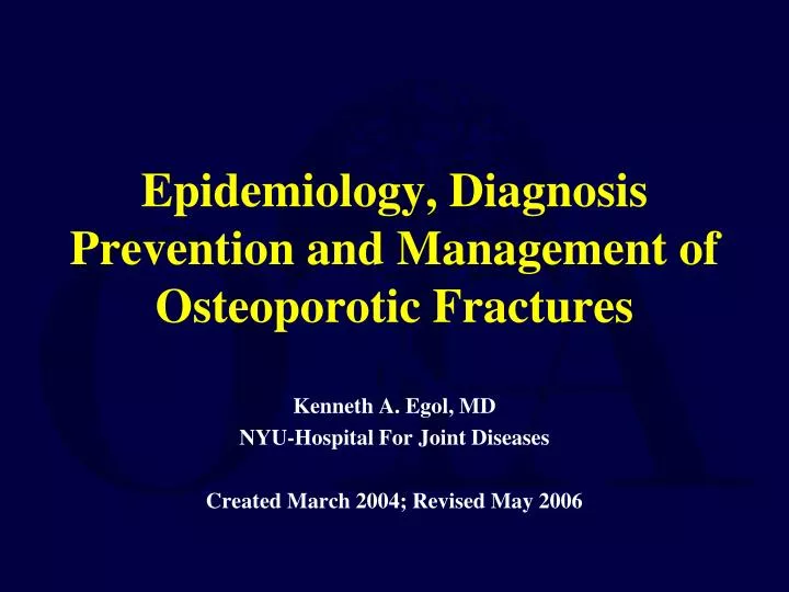 epidemiology diagnosis prevention and management of osteoporotic fractures