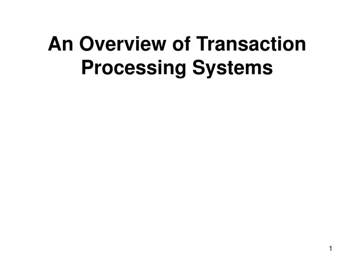 an overview of transaction processing systems
