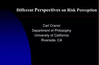 Different Perspectives on Risk Perception