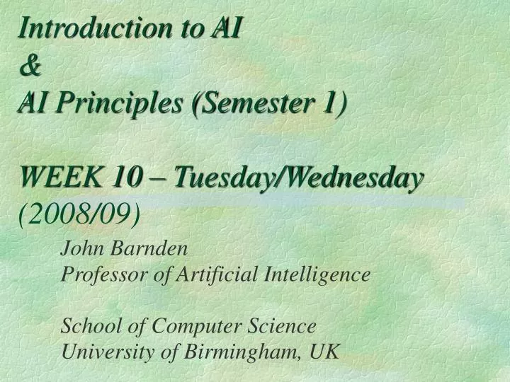introduction to ai ai principles semester 1 week 10 tuesday wednesday 2008 09