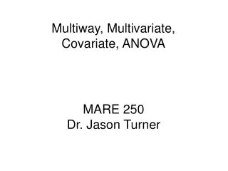 MARE 250 Dr. Jason Turner