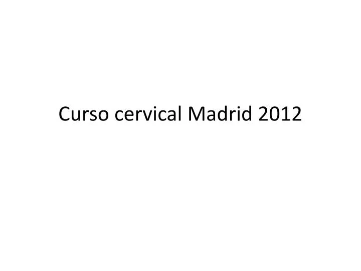 curso cervical madrid 2012