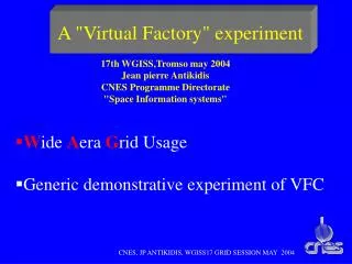 A &quot;Virtual Factory&quot; experiment