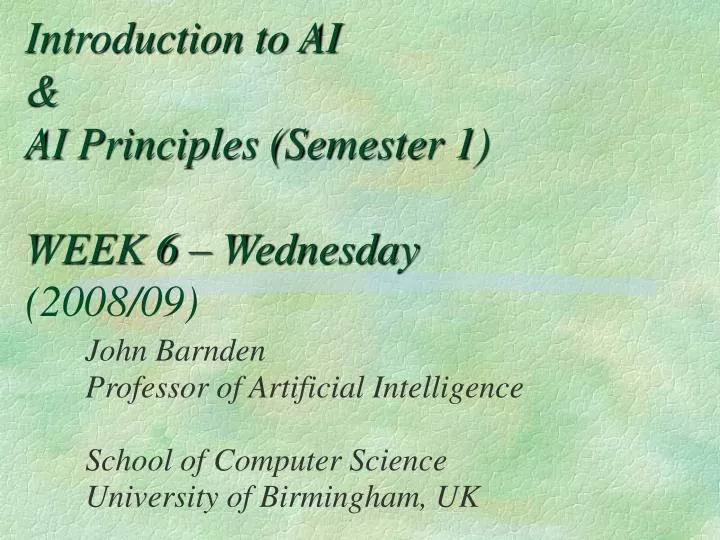 introduction to ai ai principles semester 1 week 6 wednesday 2008 09