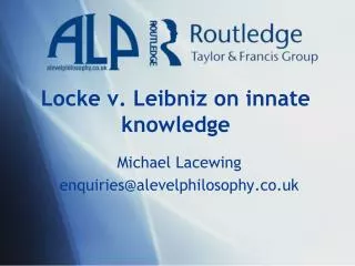 Locke v . Leibniz on innate knowledge