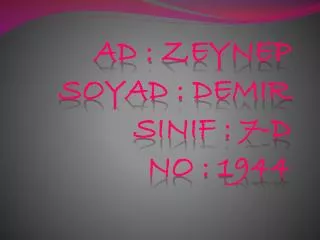 ad zeynep soyad demir sinif 7 d no 1944