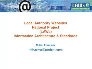 Local Authority Websites National Project (LAWs) Information Architecture &amp; Standards