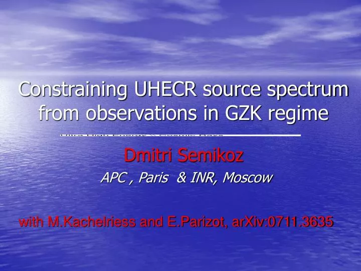 constraining uhecr source spectrum from observations in gzk regime