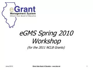 eGMS Spring 2010 Workshop (for the 2011 NCLB Grants)
