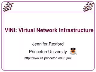 VINI: Virtual Network Infrastructure