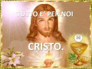 tutto e per noi
