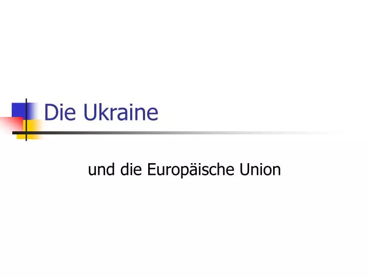 die ukraine